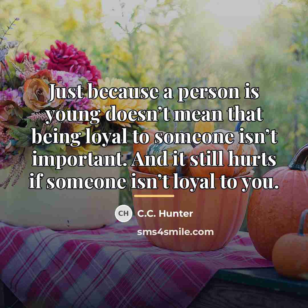 “Just because a person is young doesn’t mean that being…” quote by C.C. Hunter