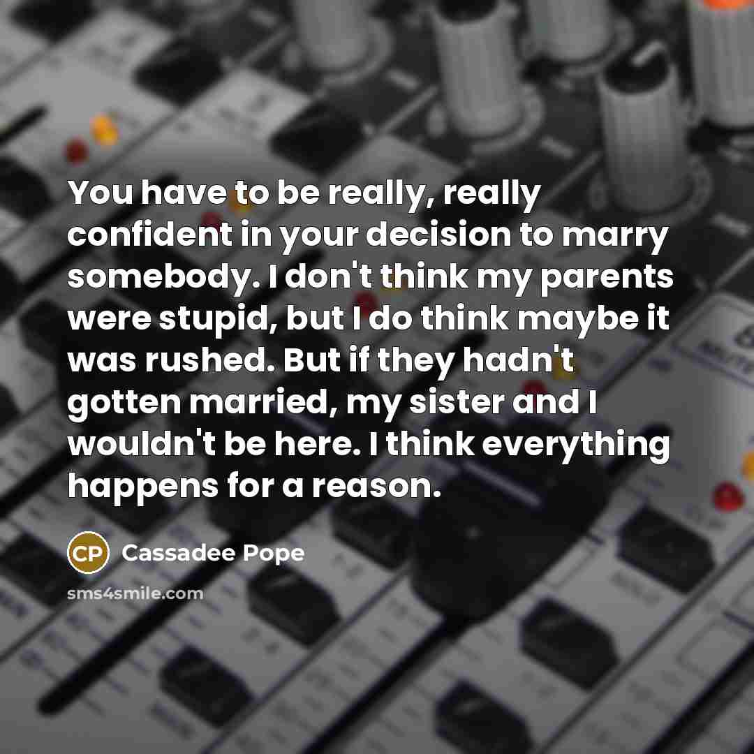“You have to be really, really confident in your decision…” quote by Cassadee Pope