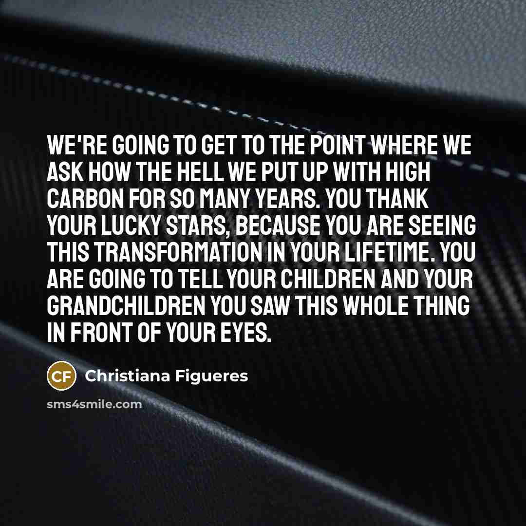 “We're going to get to the point where we ask…” quote by Christiana Figueres