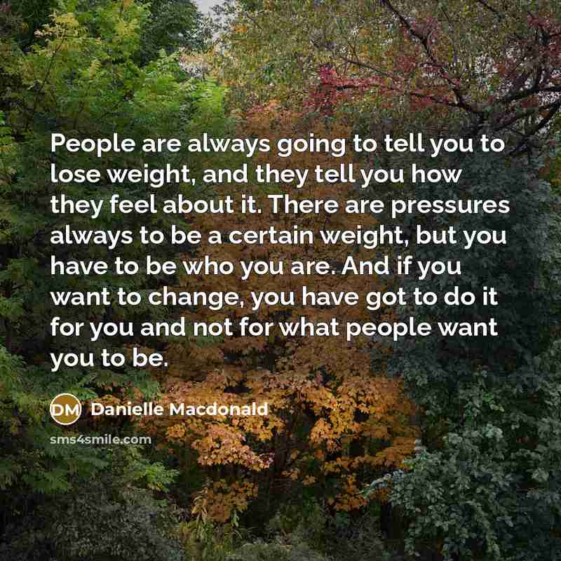 “People are always going to tell you to lose weight,…” quote by Danielle Macdonald