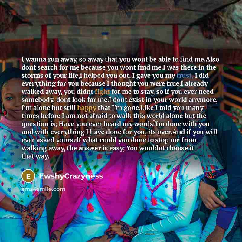 “I wanna run away, so away that you wont be…” quote by EwshyCrazyness