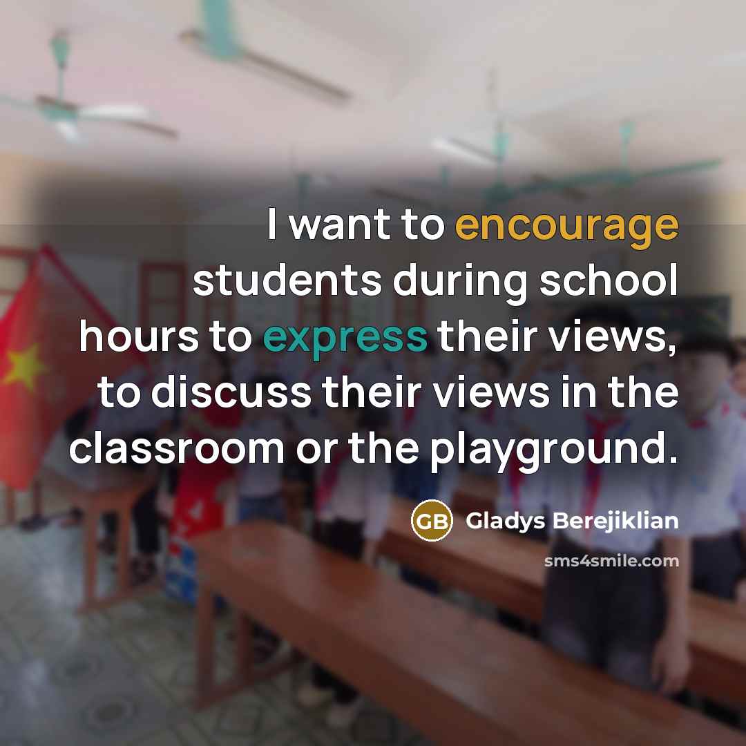 “I want to encourage students during school hours to express…” quote by Gladys Berejiklian