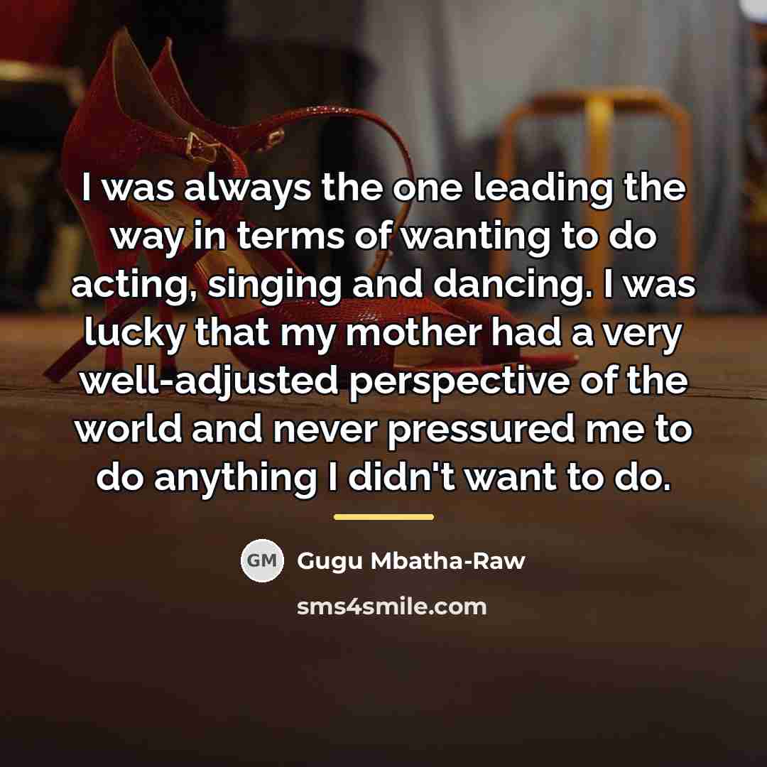 “I was always the one leading the way in terms…” quote by Gugu Mbatha-Raw