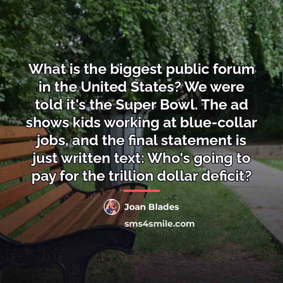 “What is the biggest public forum in the United States?…” quote by Joan Blades