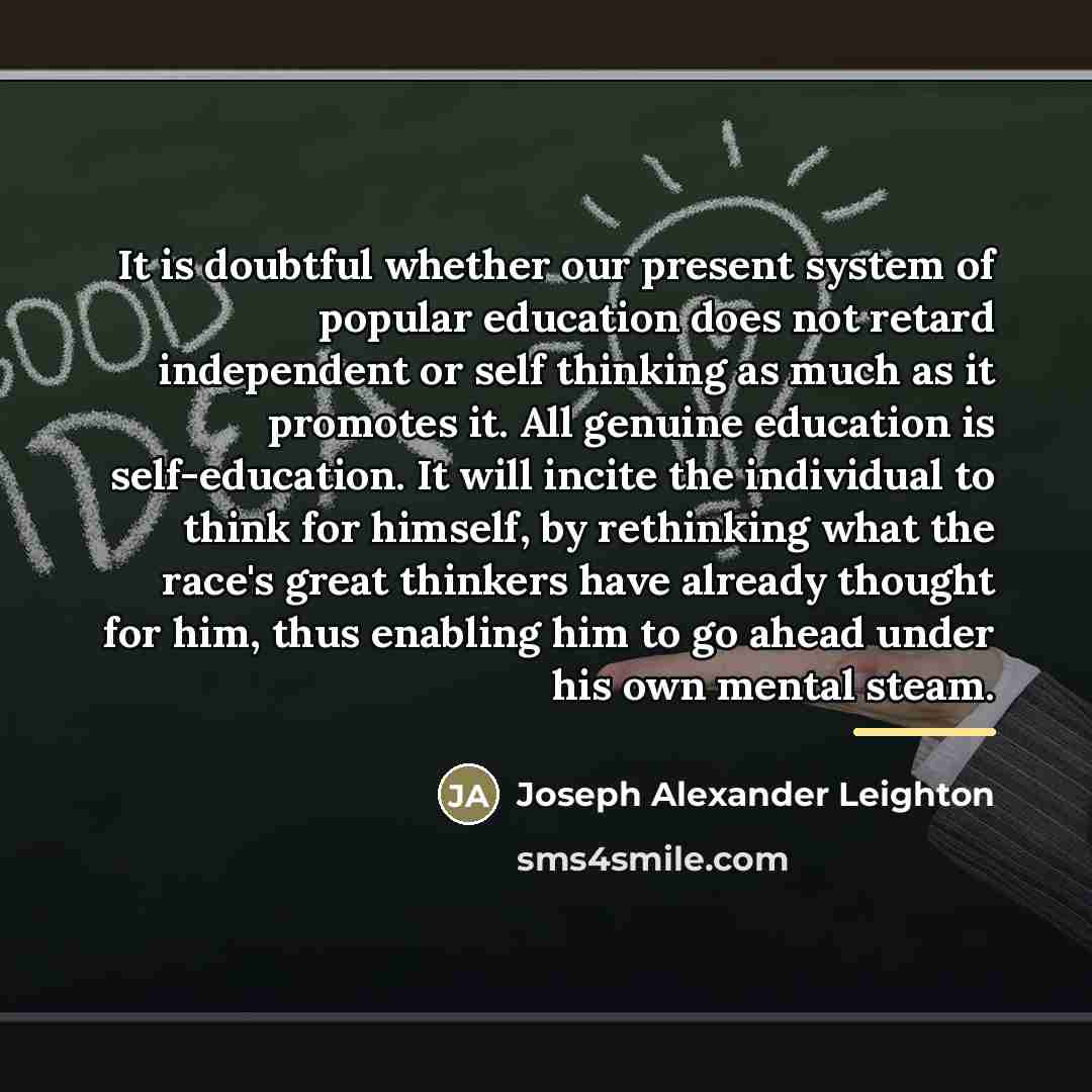“It is doubtful whether our present system of popular education…” quote by Joseph Alexander Leighton