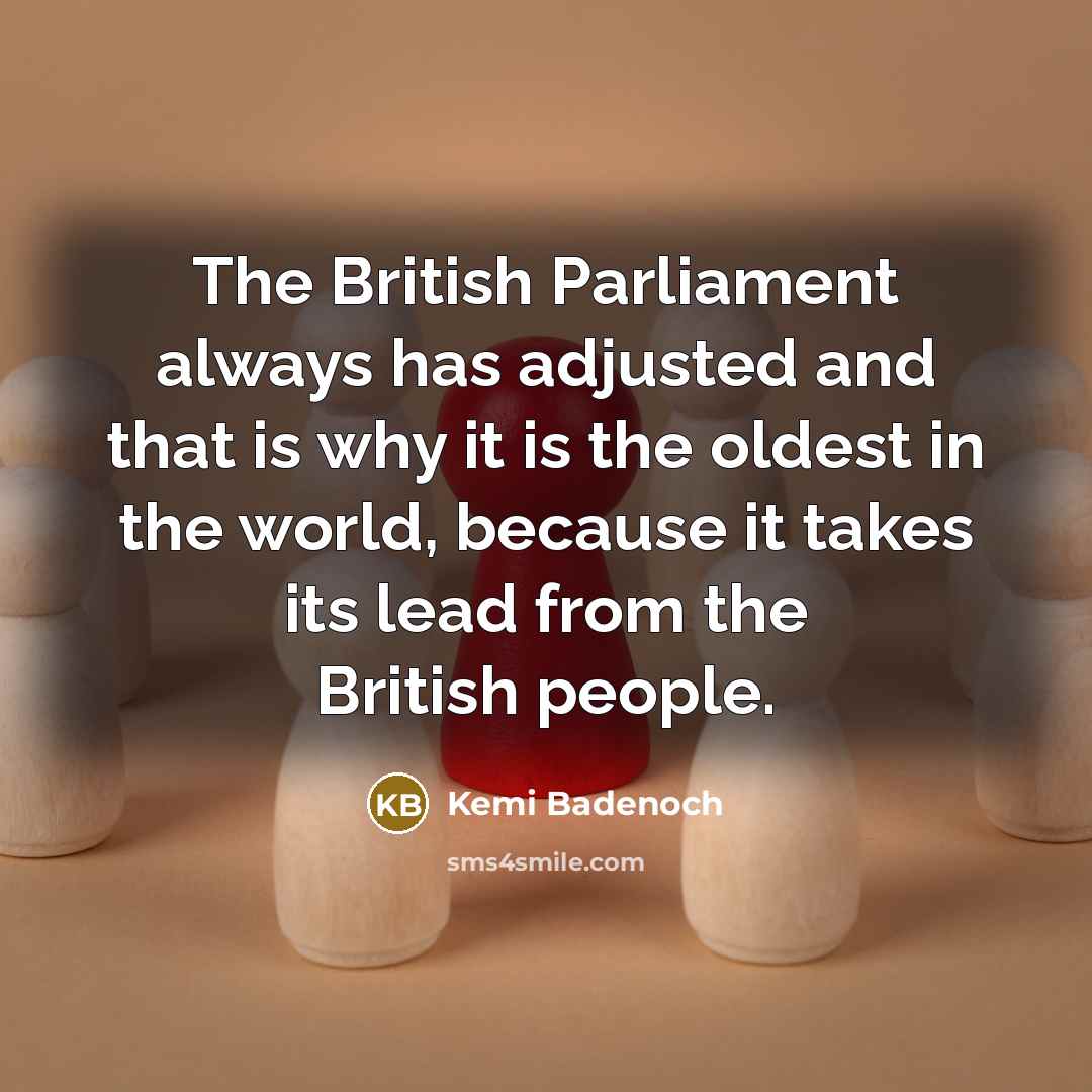 “The British Parliament always has adjusted and that is why…” quote by Kemi Badenoch