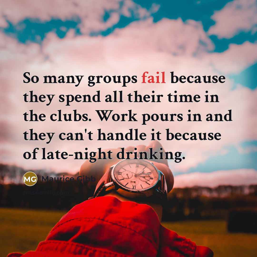 “So many groups fail because they spend all their time…” quote by Maurice Gibb