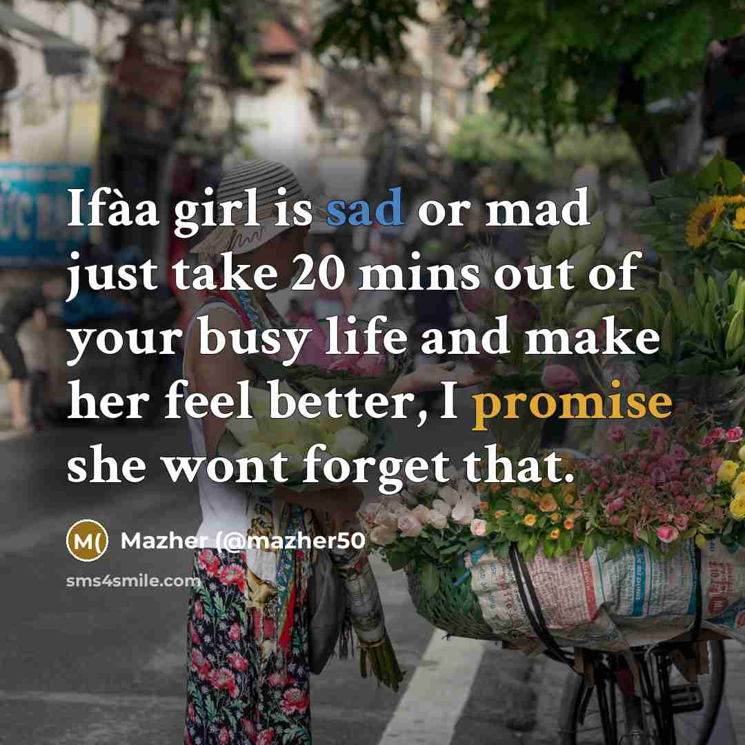 “Ifàa girl is sad or mad just take 20 mins…” quote by Mazher (@mazher50