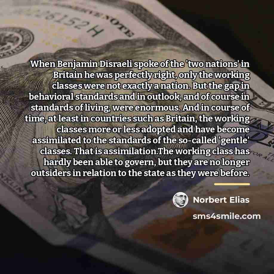“When Benjamin Disraeli spoke of the 'two nations' in Britain…” quote by Norbert Elias