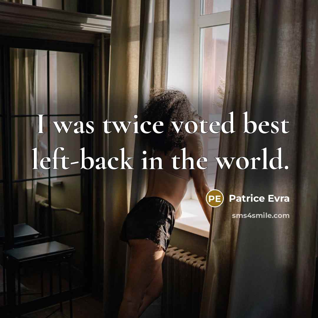 “I was twice voted best left-back in the world.…” quote by Patrice Evra