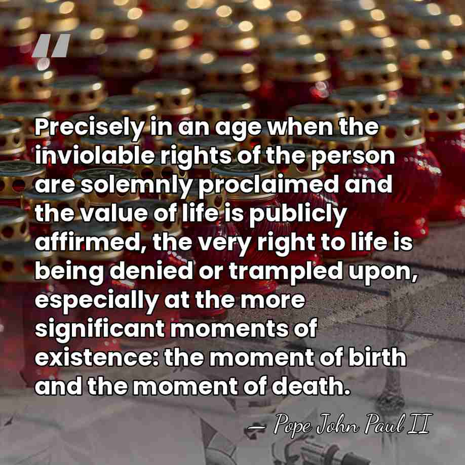 Precisely in an age when the inviolable rights of the person are&hellip; - Pope John Paul II