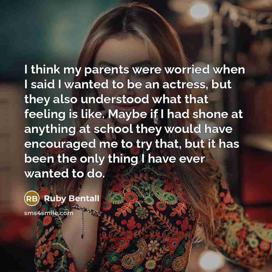 “I think my parents were worried when I said I…” quote by Ruby Bentall