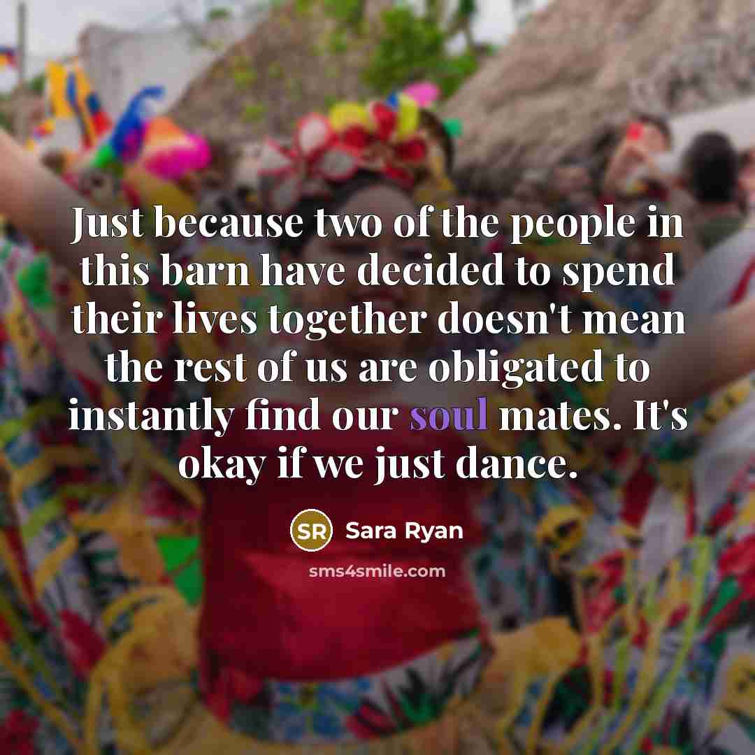 “Just because two of the people in this barn have…” quote by Sara Ryan
