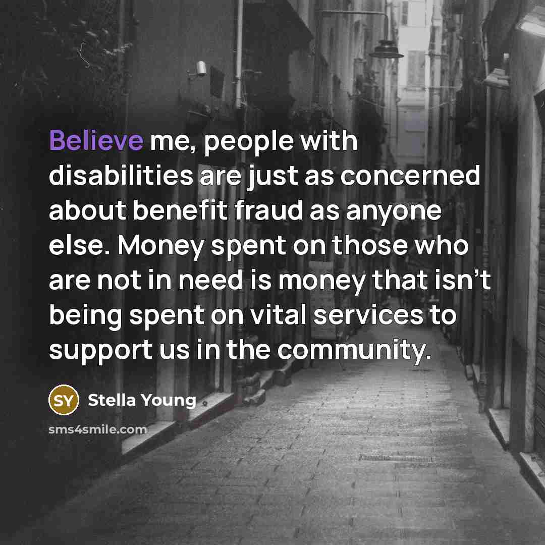 “Believe me, people with disabilities are just as concerned about…” quote by Stella Young