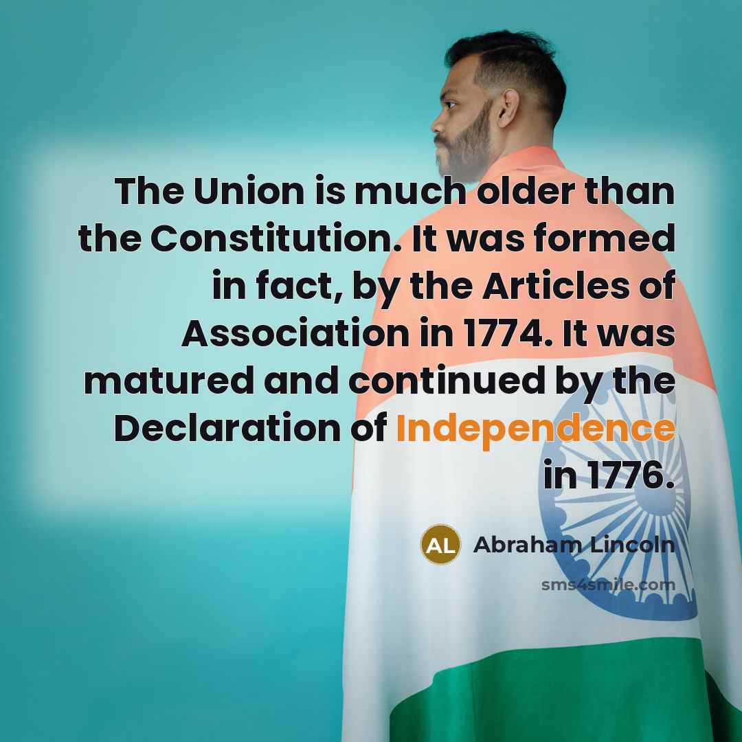 “The Union is much older than the Constitution. It was…” quote by Abraham Lincoln
