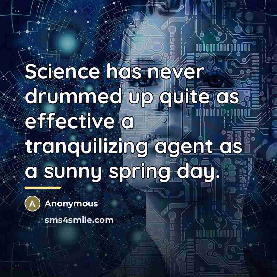 “Science has never drummed up quite as effective a tranquilizing…” quote by Wilton E. Hall