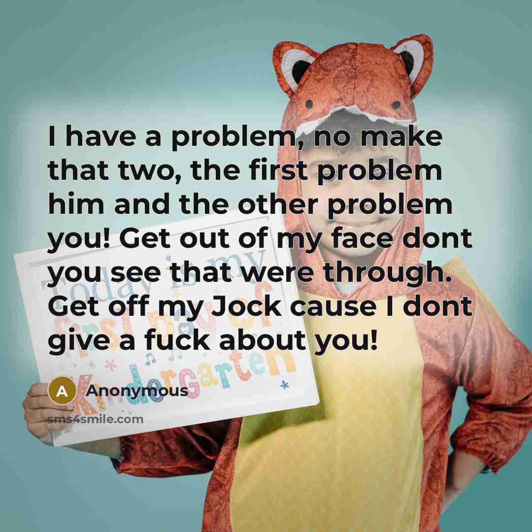 “I have a problem, no make that two, the first…” quote by Anonymous