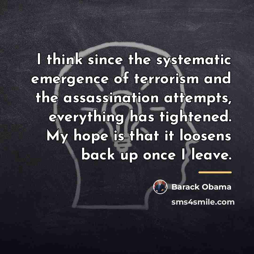 “I think since the systematic emergence of terrorism and the…” quote by Barack Obama