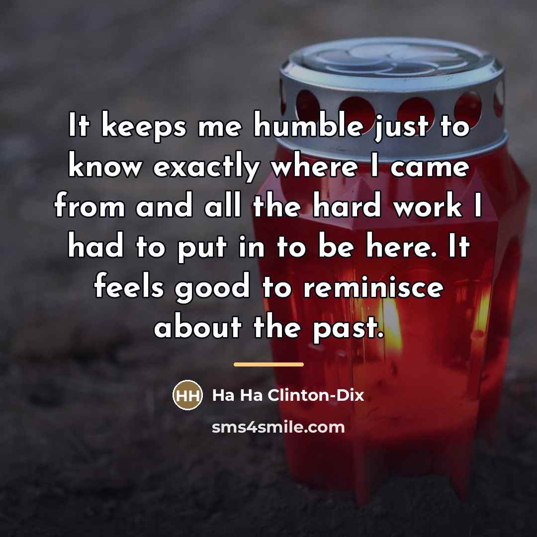 “It keeps me humble just to know exactly where I…” quote by Ha Ha Clinton-Dix