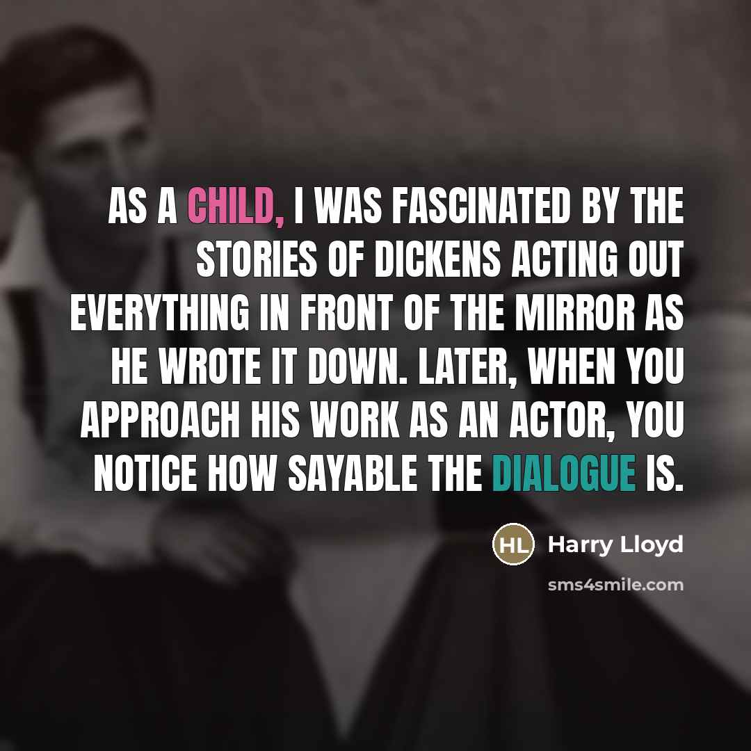 “As a child, I was fascinated by the stories of…” quote by Harry Lloyd
