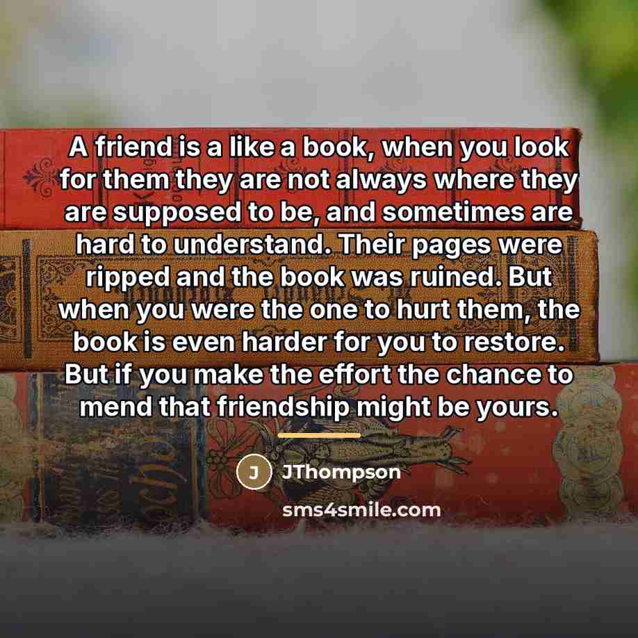 “A friend is a like a book, when you look…” quote by JThompson