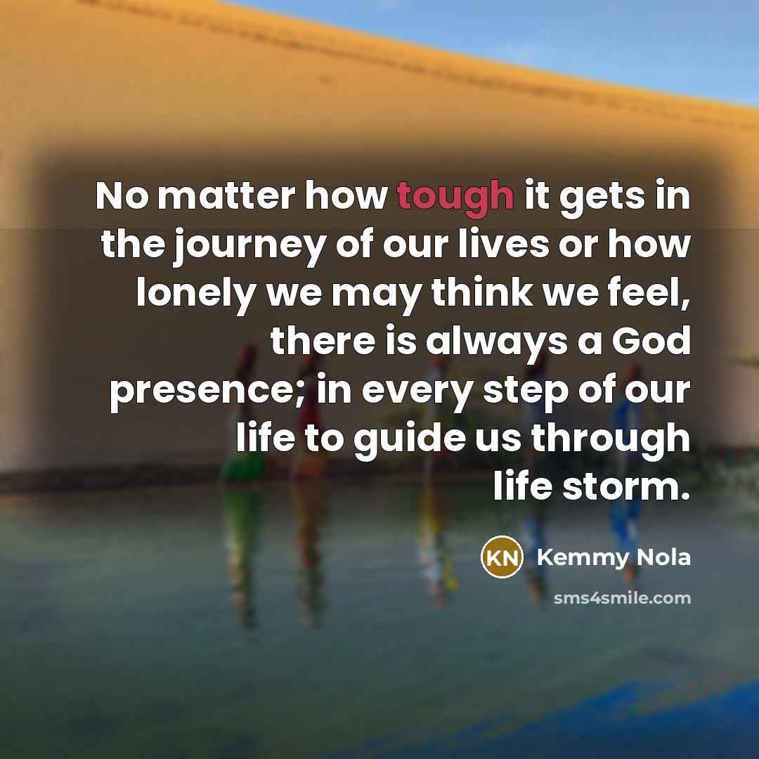 “No matter how tough it gets in the journey of…” quote by Kemmy Nola