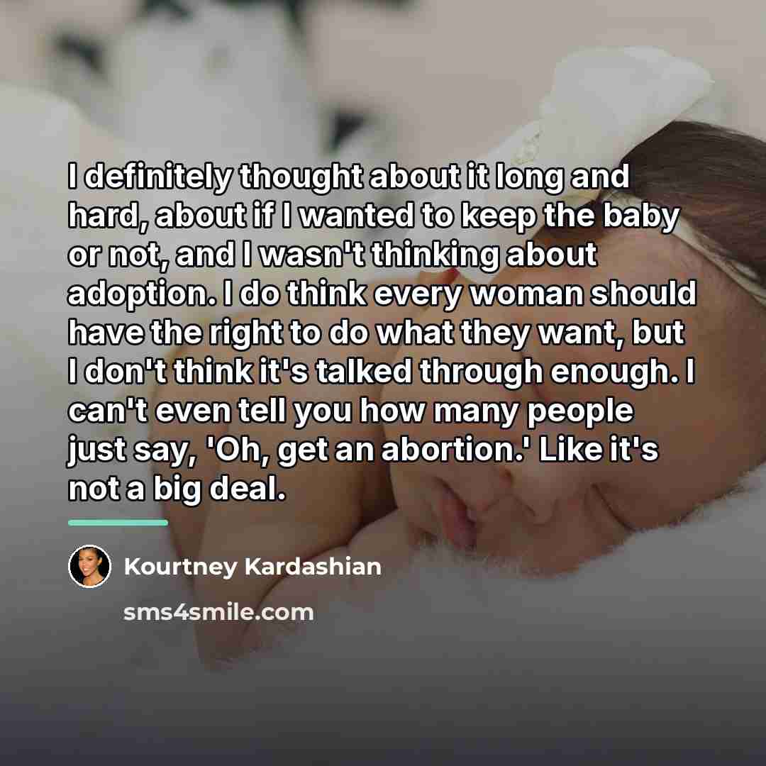 “I definitely thought about it long and hard, about if…” quote by Kourtney Kardashian