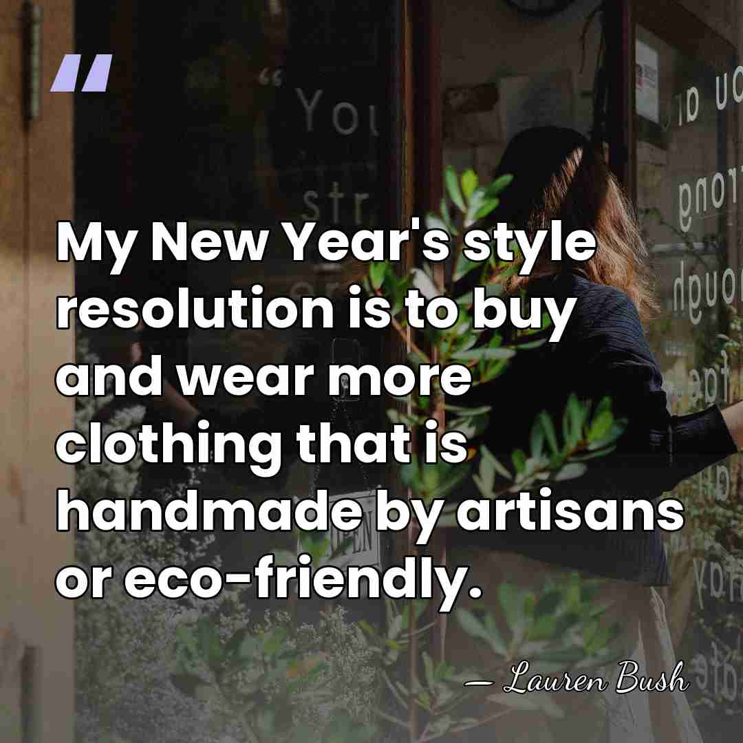 My New Year's style resolution is to buy and wear more clothing&hellip; - Lauren Bush