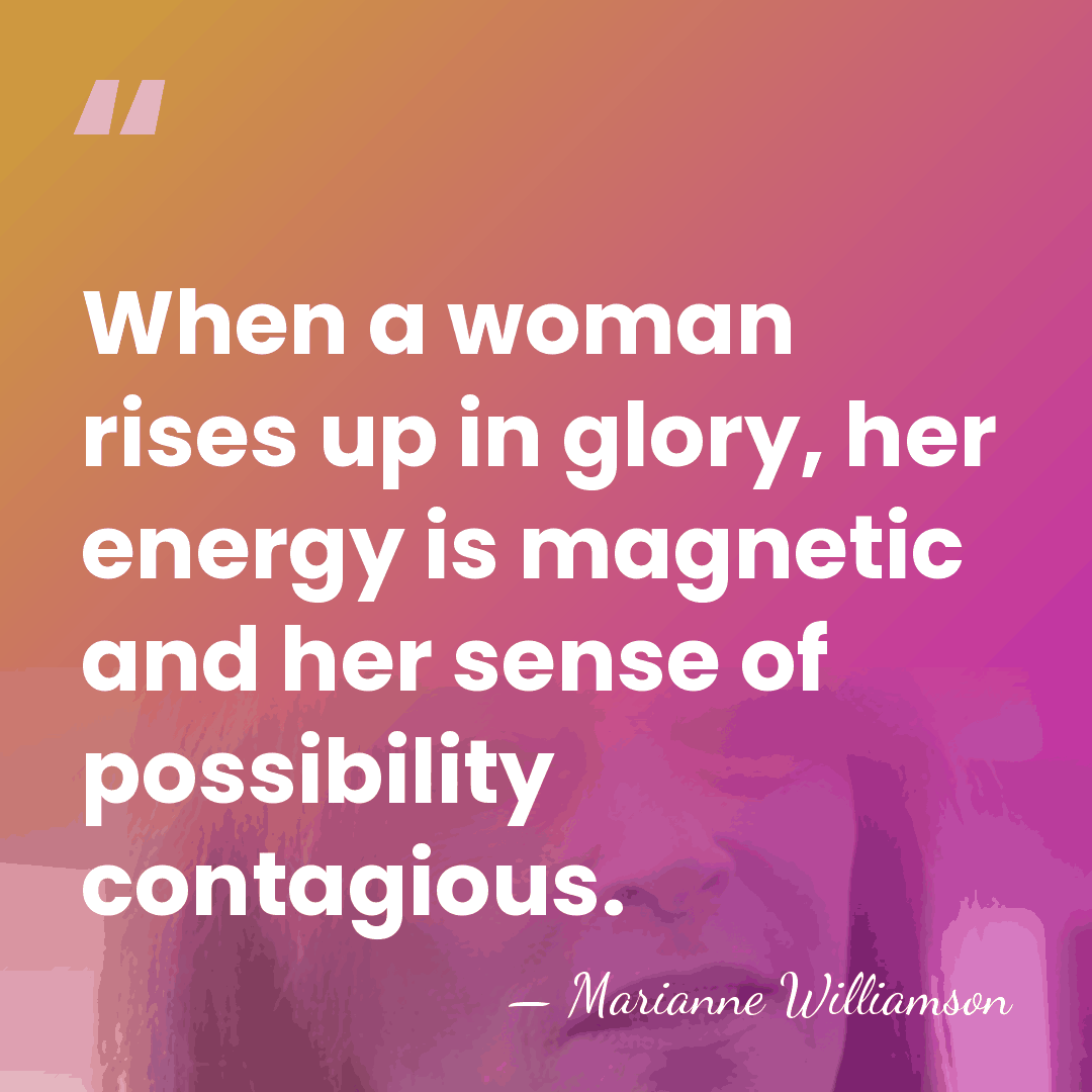 When a woman rises up in glory, her energy is magnetic and&hellip; - Marianne Williamson