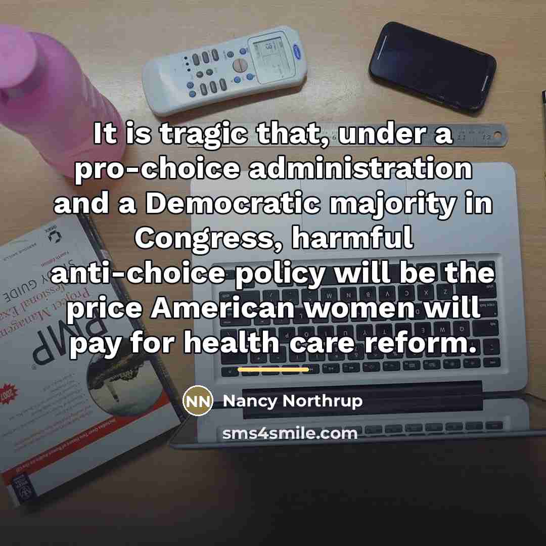 “It is tragic that, under a pro-choice administration and a…” quote by Nancy Northrup