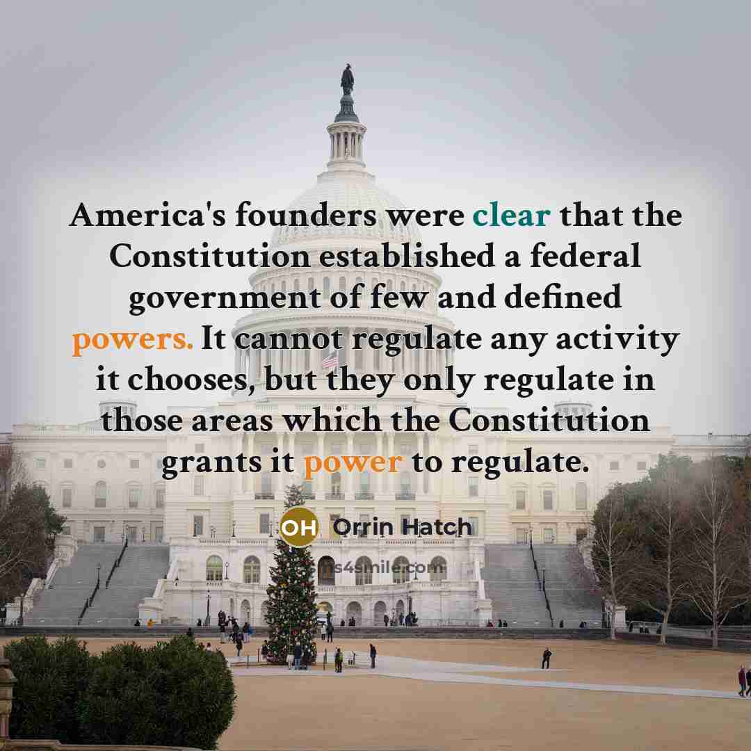 “America's founders were clear that the Constitution established a federal…” quote by Orrin Hatch