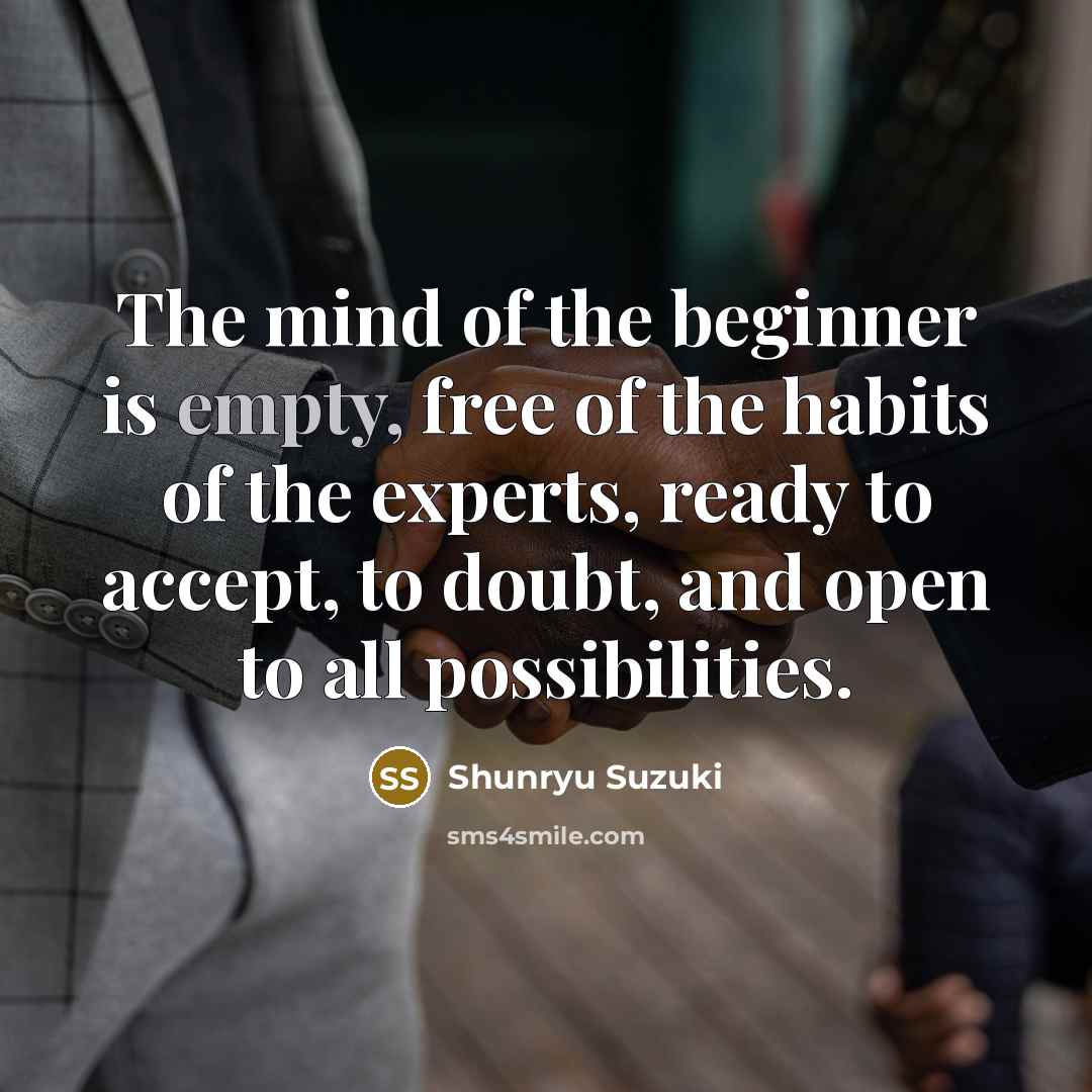 “The mind of the beginner is empty, free of the…” quote by Shunryu Suzuki