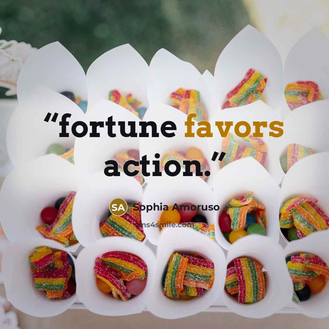 “fortune favors action.” quote by Sophia Amoruso