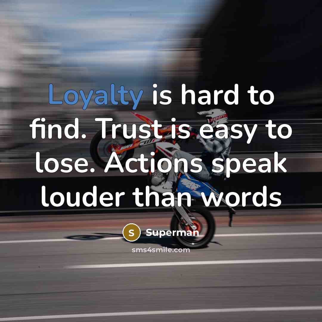 “Loyalty is hard to find. Trust is easy to lose.…” quote by Superman