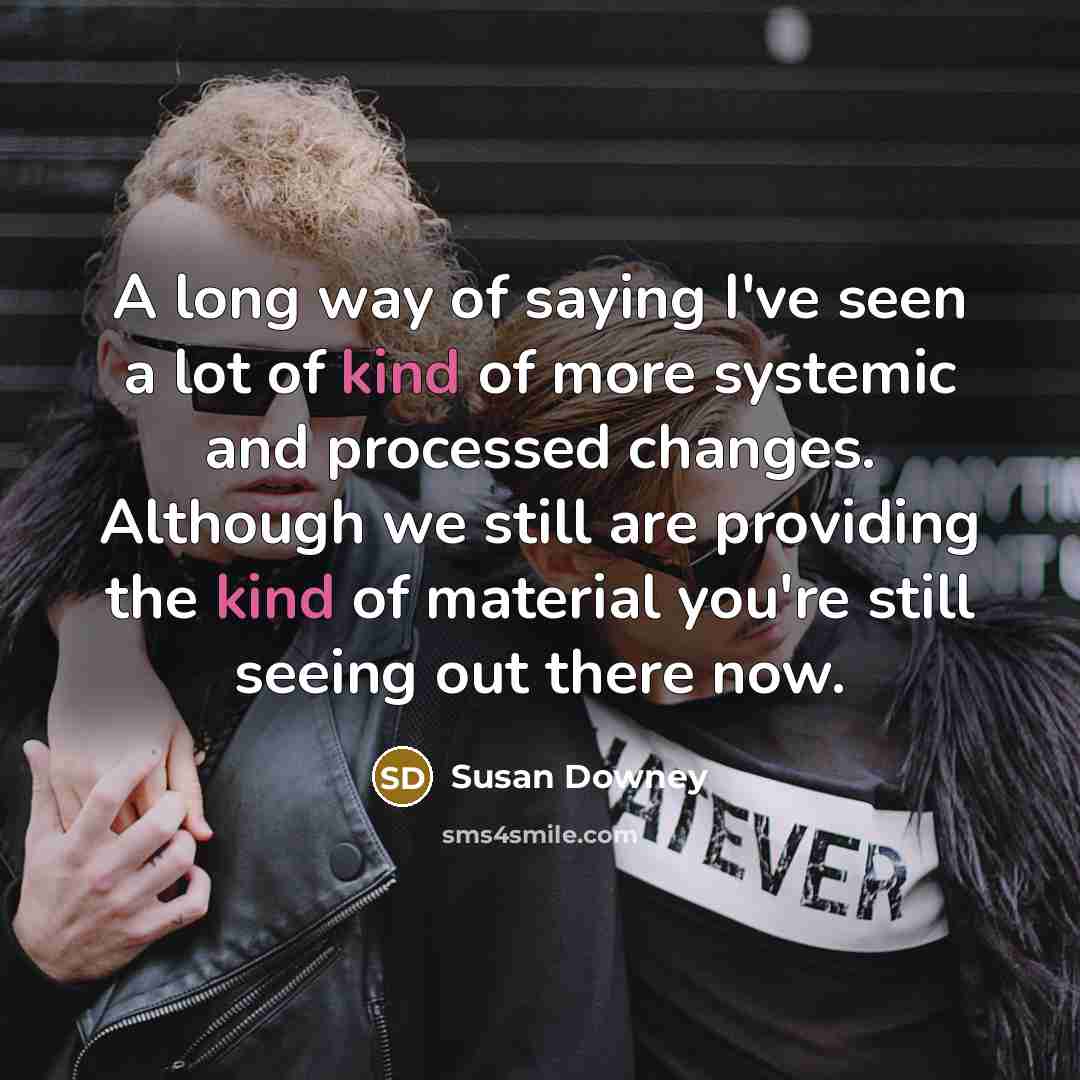 “A long way of saying I've seen a lot of…” quote by Susan Downey