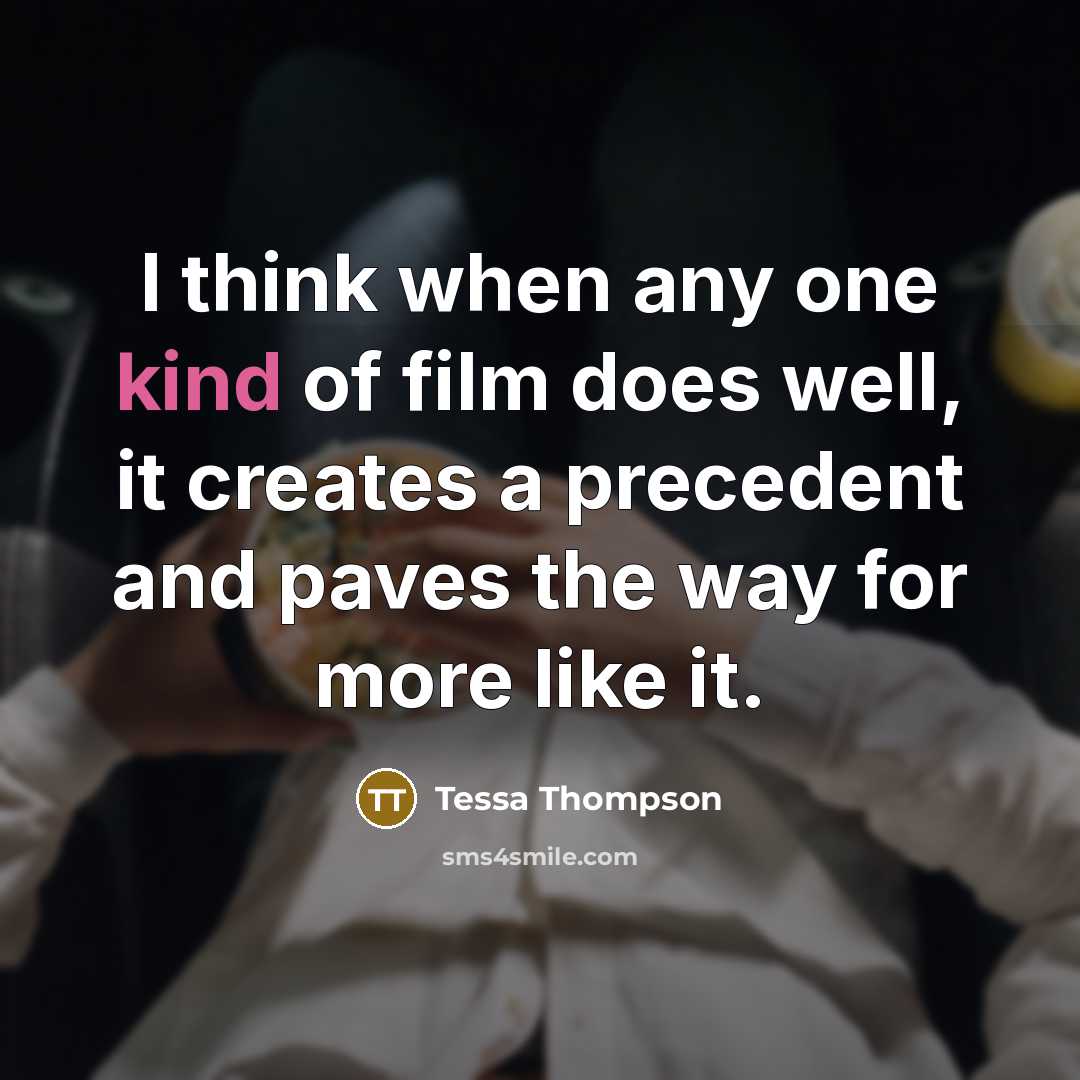 “I think when any one kind of film does well,…” quote by Tessa Thompson