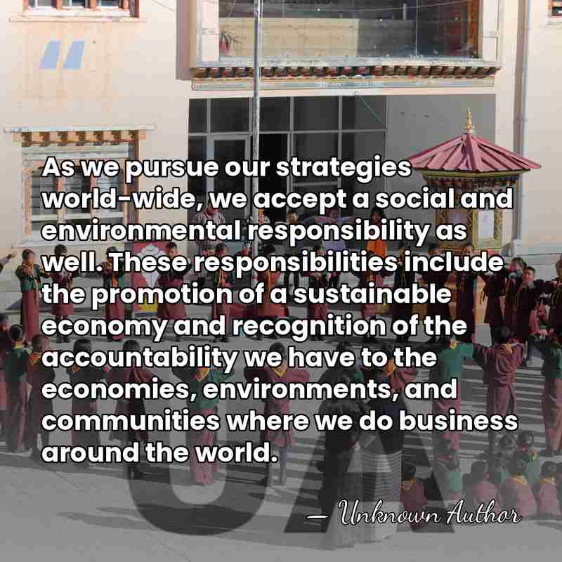 As we pursue our strategies world-wide, we accept a social and environmental&hellip; - Unknown Author