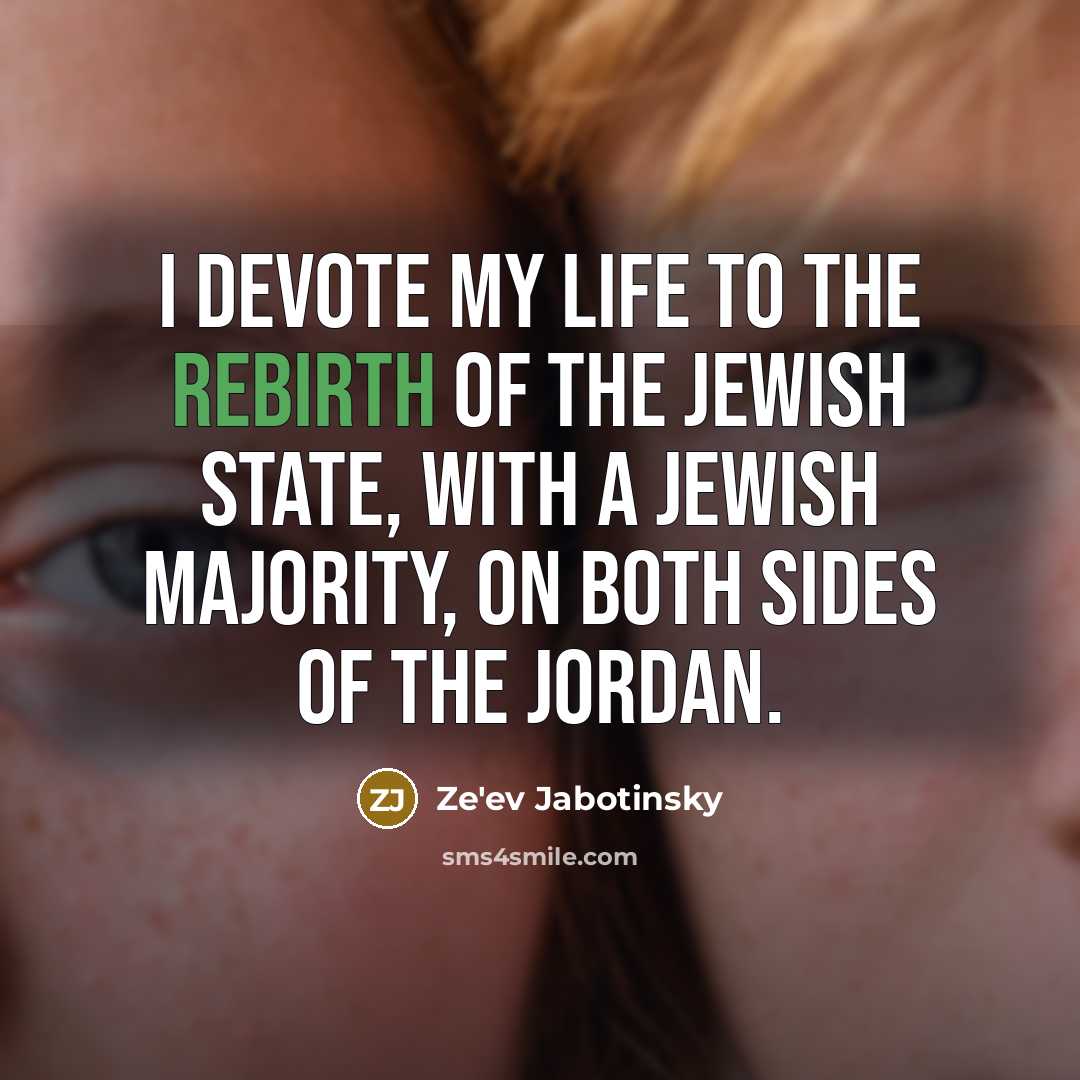 “I devote my life to the rebirth of the Jewish…” quote by Ze'ev Jabotinsky