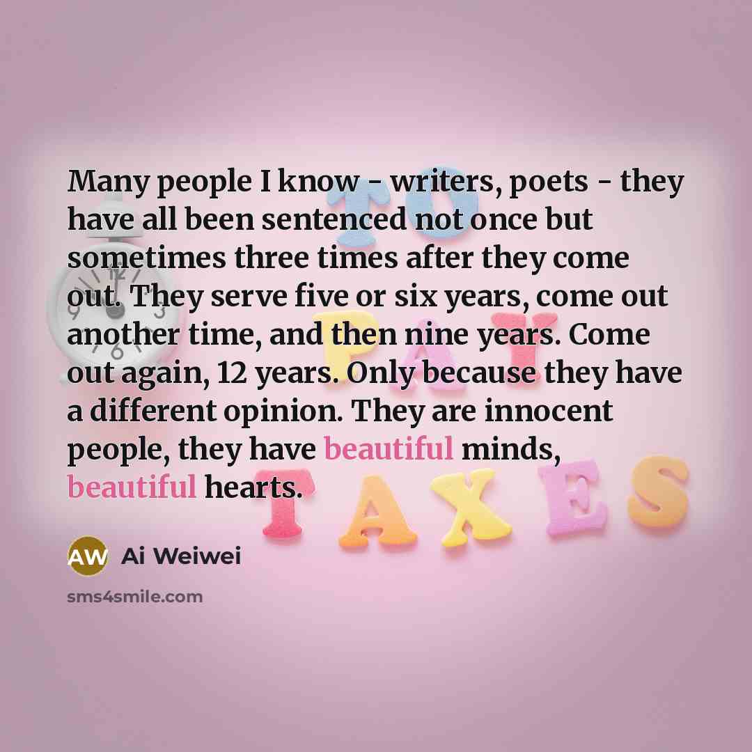 “Many people I know - writers, poets - they have…” quote by Ai Weiwei