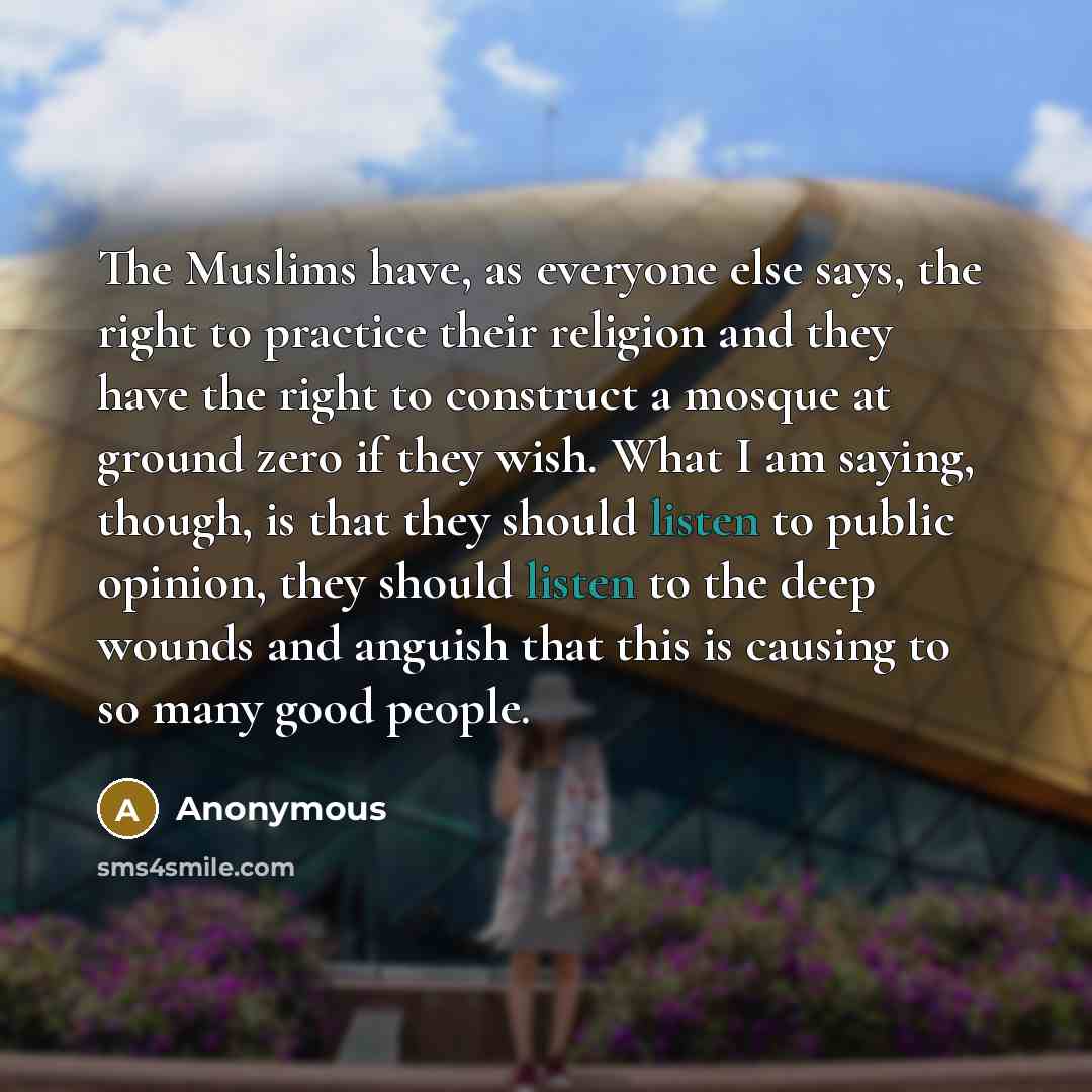 “The Muslims have, as everyone else says, the right to…” quote by Anonymous