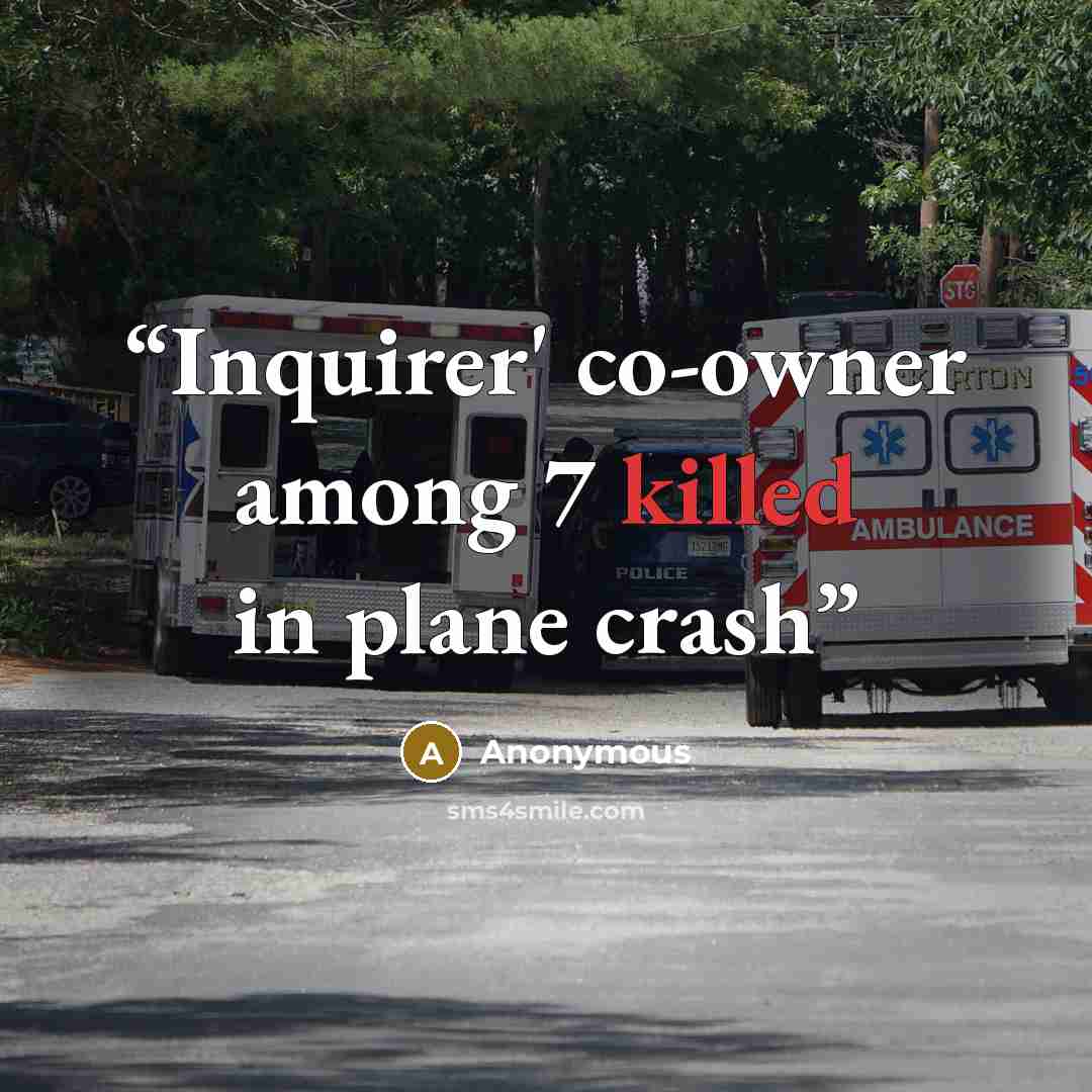 “Inquirer' co-owner among 7 killed in plane crash” quote by Anonymous