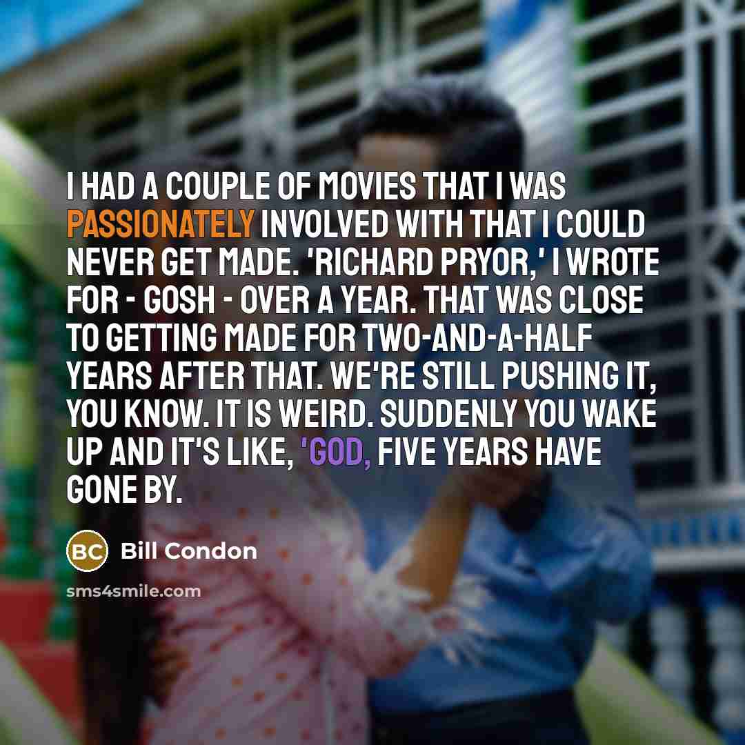 “I had a couple of movies that I was passionately…” quote by Bill Condon