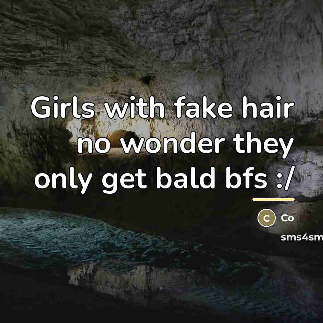 “Girls with fake hair no wonder they only get bald…” quote by Co