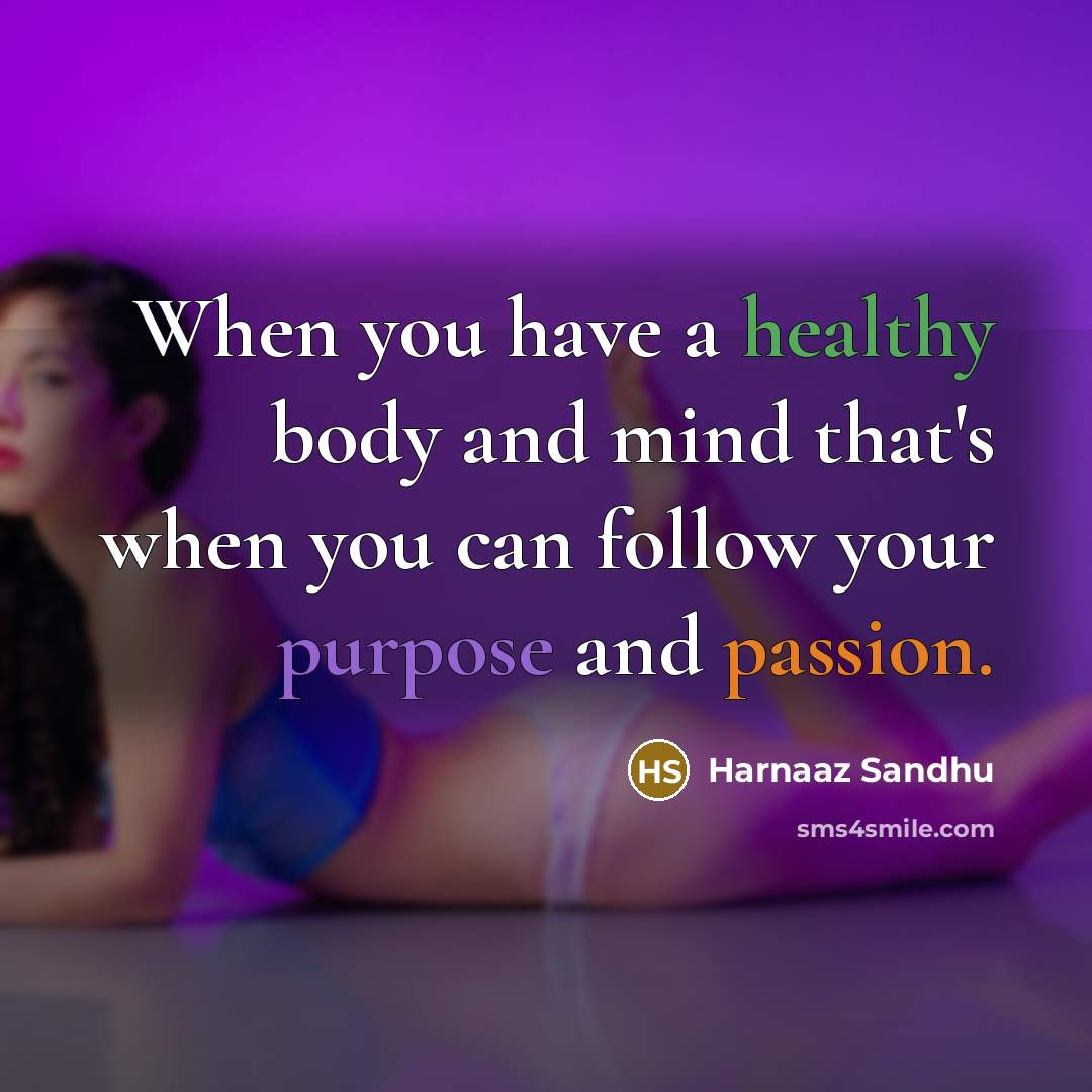 “When you have a healthy body and mind that's when…” quote by Harnaaz Sandhu