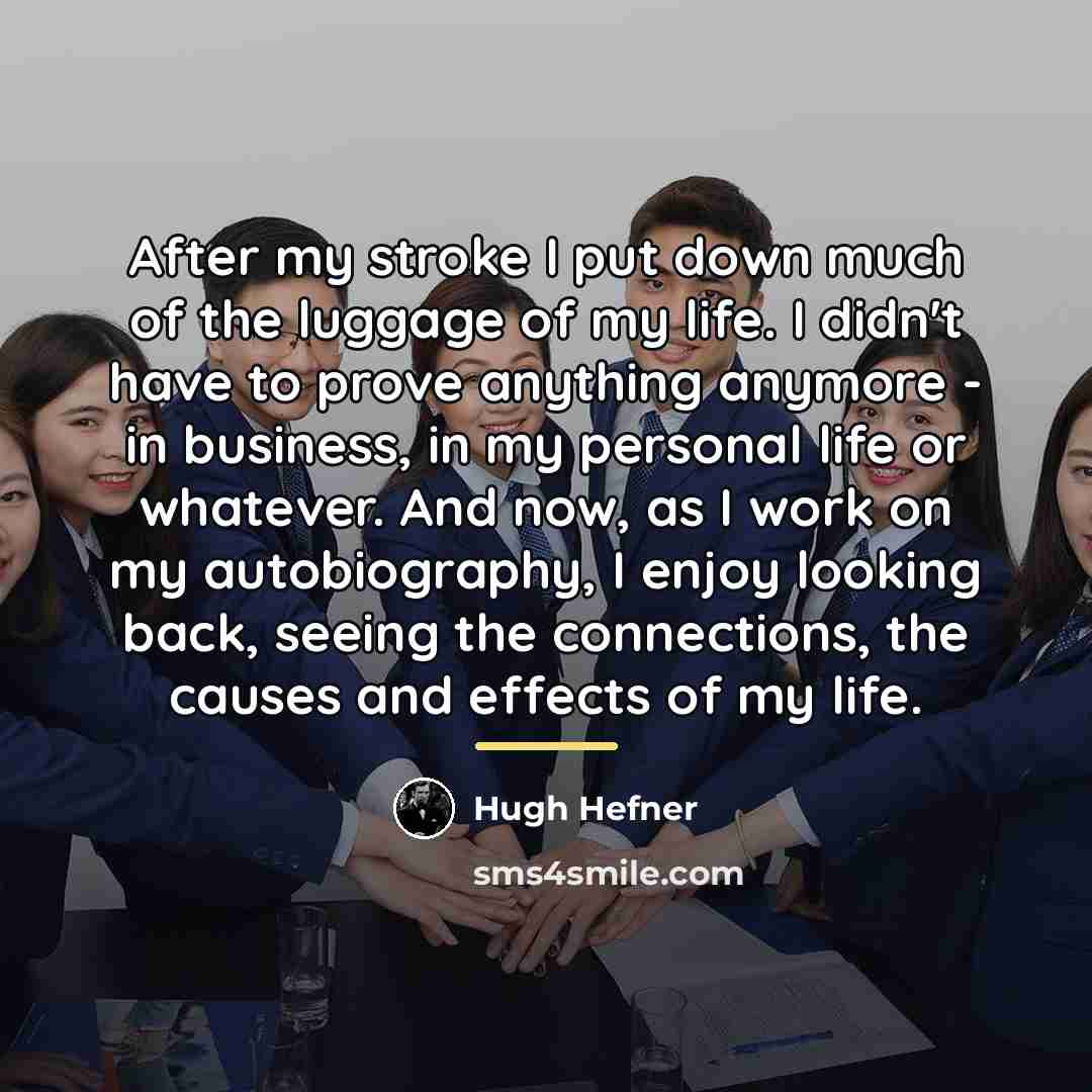“After my stroke I put down much of the luggage…” quote by Hugh Hefner