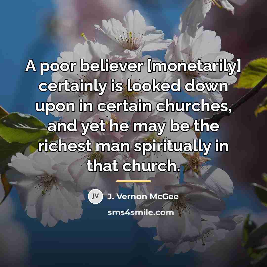 “A poor believer [monetarily] certainly is looked down upon in…” quote by J. Vernon McGee