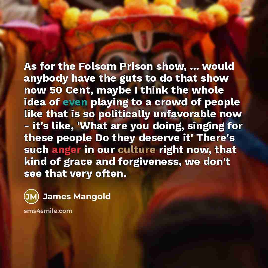 “As for the Folsom Prison show, ... would anybody have…” quote by James Mangold