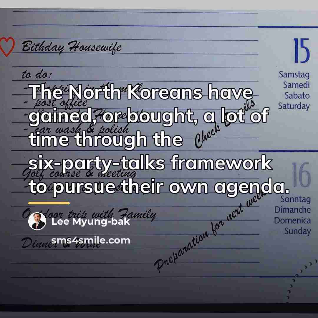 “The North Koreans have gained, or bought, a lot of…” quote by Lee Myung-bak