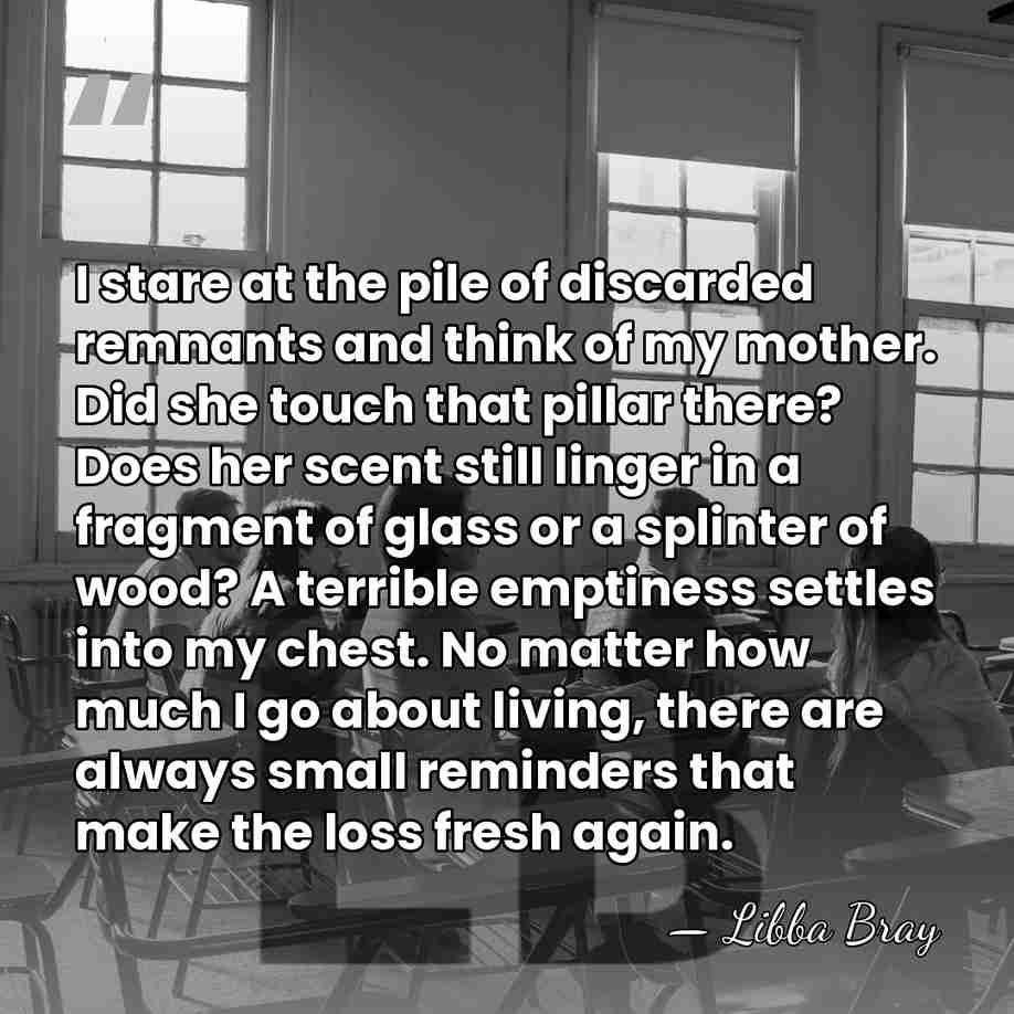 I stare at the pile of discarded remnants and think of my&hellip; - Libba Bray