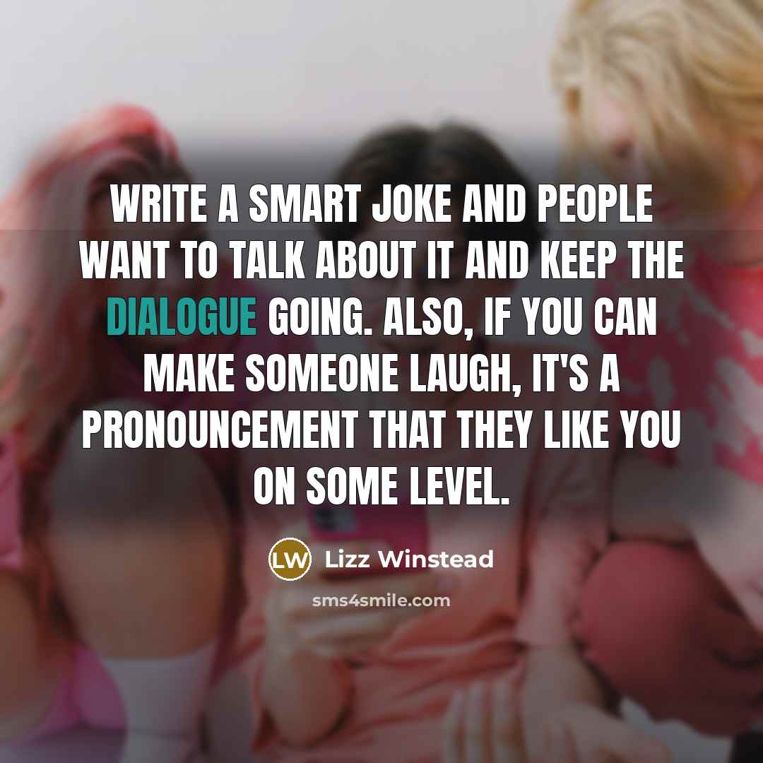 “Write a smart joke and people want to talk about…” quote by Lizz Winstead